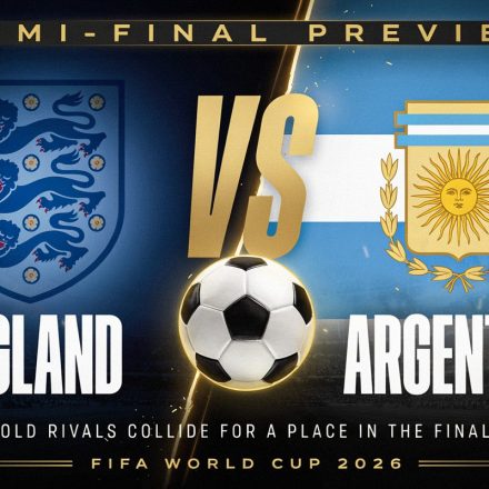 England vs Argentina Semifinal Preview: Old Rivals Collide for a Place in the World Cup 2026 Final